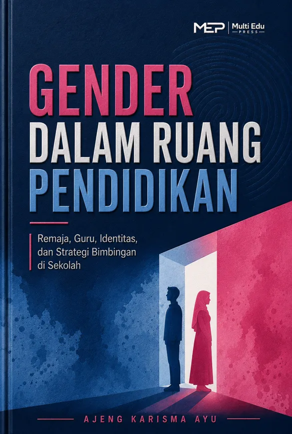 Cover buku Gender dalam Ruang Pendidikan: Remaja, Guru, Identitas, dan Strategi Bimbingan di Sekolah